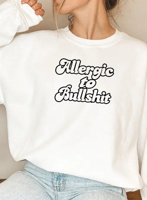 Allergic to Bullshit Sweat Shirt White / Large My Store
