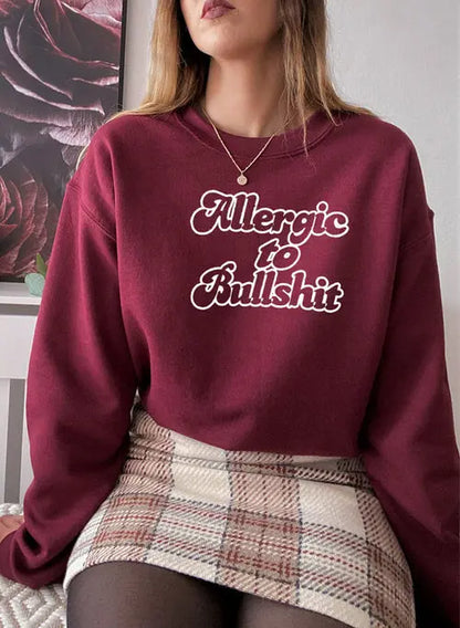 Allergic to Bullshit Sweat Shirt  Maroon / Small  My Store