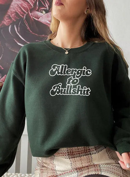 Allergic to Bullshit Sweat Shirt  Forest Green / Large  My Store